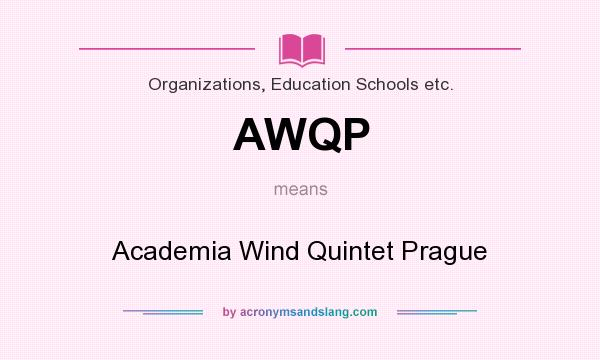 What does AWQP mean? It stands for Academia Wind Quintet Prague