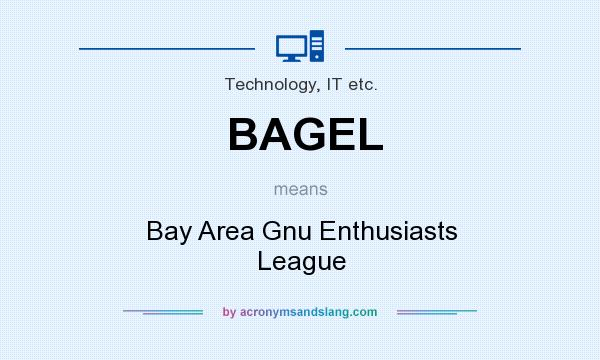 What does BAGEL mean? It stands for Bay Area Gnu Enthusiasts League