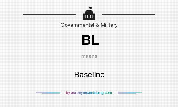What does BL mean? It stands for Baseline