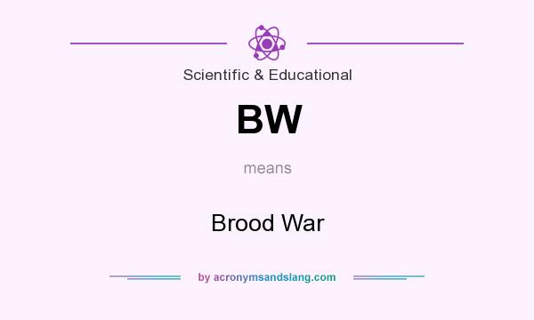 What does BW mean? It stands for Brood War