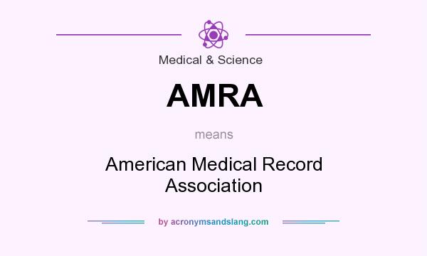 What does AMRA mean? It stands for American Medical Record Association