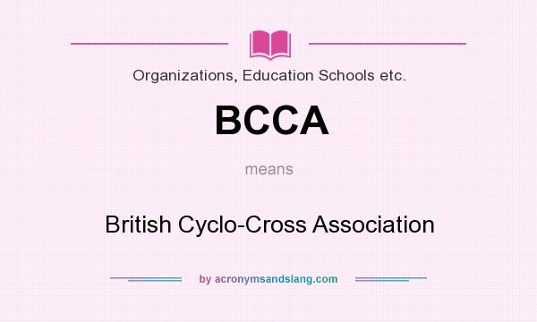 What does BCCA mean? It stands for British Cyclo-Cross Association