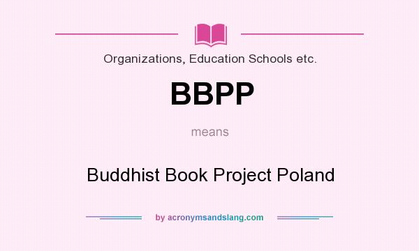 What does BBPP mean? It stands for Buddhist Book Project Poland