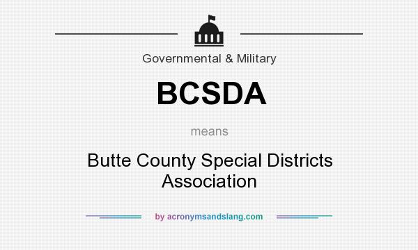 What does BCSDA mean? It stands for Butte County Special Districts Association