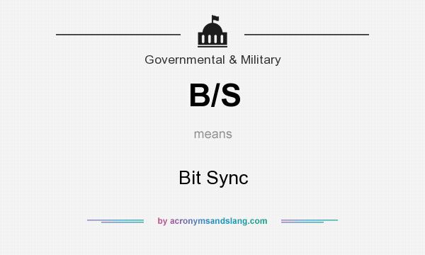 What does B/S mean? It stands for Bit Sync