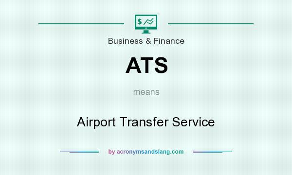 What does ATS mean? It stands for Airport Transfer Service