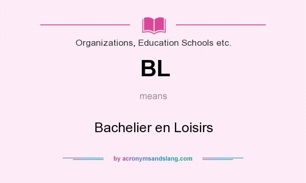 What does BL mean? It stands for Bachelier en Loisirs