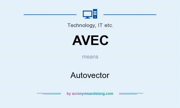 What does AVEC mean? It stands for Autovector