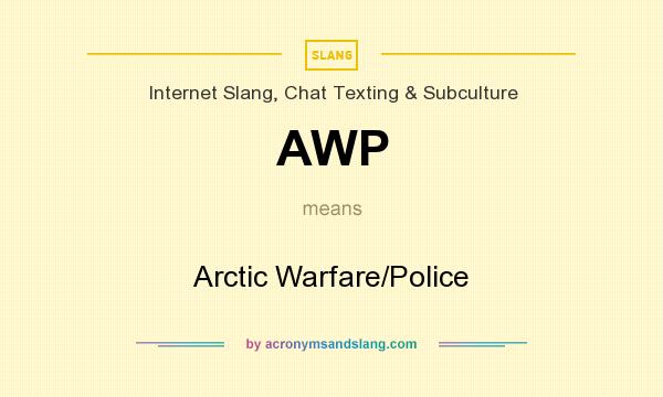 What does AWP mean? It stands for Arctic Warfare/Police