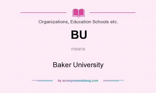 What does BU mean? It stands for Baker University