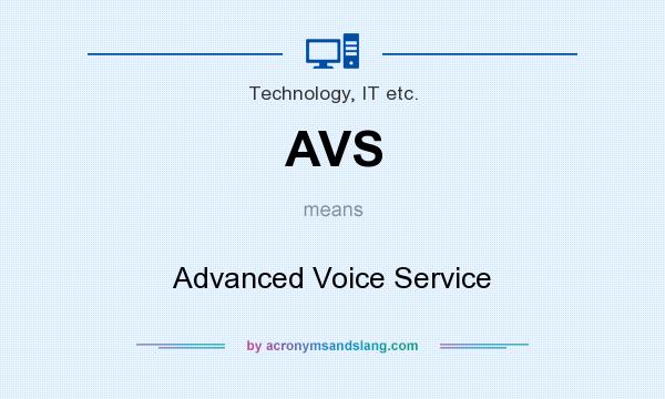 What does AVS mean? It stands for Advanced Voice Service
