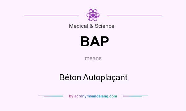 What does BAP mean? It stands for Béton Autoplaçant