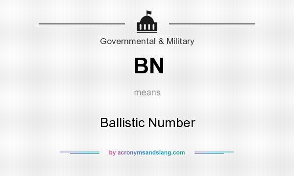 What does BN mean? It stands for Ballistic Number