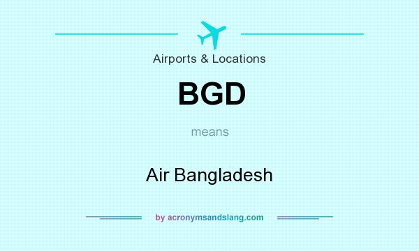 What does BGD mean? It stands for Air Bangladesh