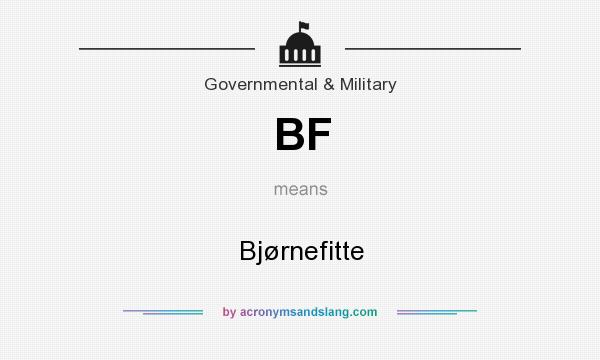 What does BF mean? It stands for Bjørnefitte