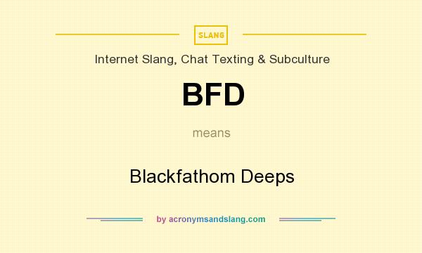 What does BFD mean? It stands for Blackfathom Deeps