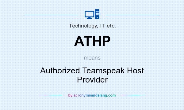 What does ATHP mean? It stands for Authorized Teamspeak Host Provider