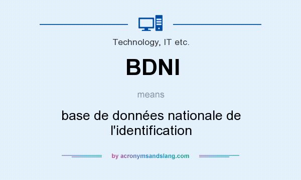 What does BDNI mean? It stands for base de données nationale de l`identification
