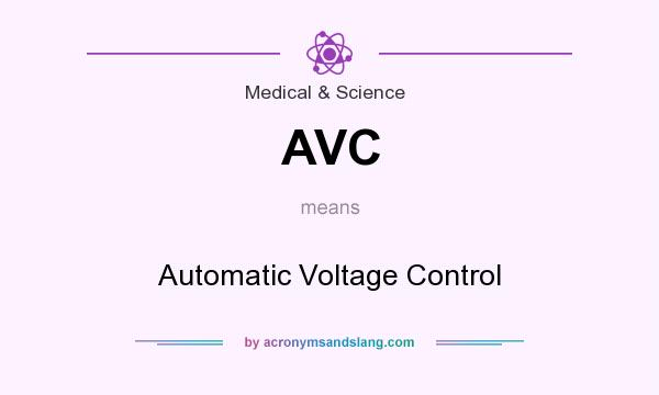 What does AVC mean? It stands for Automatic Voltage Control
