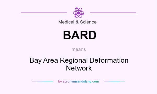 What does BARD mean? It stands for Bay Area Regional Deformation Network