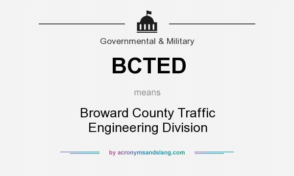 What does BCTED mean? It stands for Broward County Traffic Engineering Division