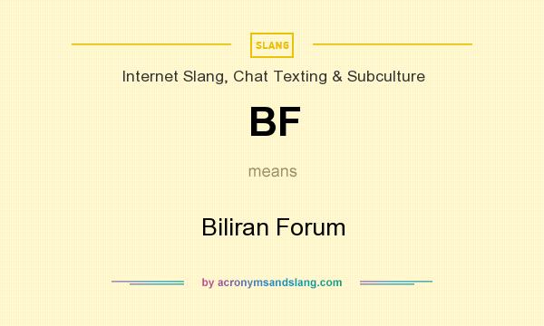 What does BF mean? It stands for Biliran Forum