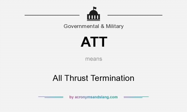 What does ATT mean? It stands for All Thrust Termination
