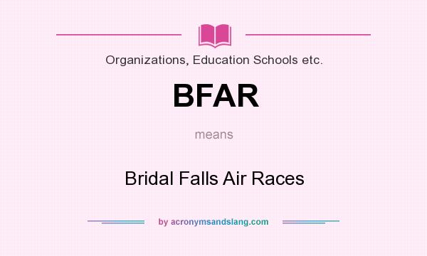 What does BFAR mean? It stands for Bridal Falls Air Races