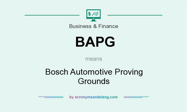 What does BAPG mean? It stands for Bosch Automotive Proving Grounds