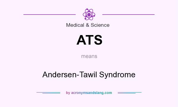 What does ATS mean? It stands for Andersen-Tawil Syndrome