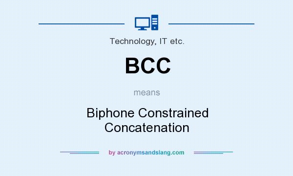 What does BCC mean? It stands for Biphone Constrained Concatenation