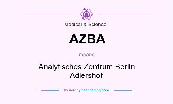 What does AZBA mean? It stands for Analytisches Zentrum Berlin Adlershof