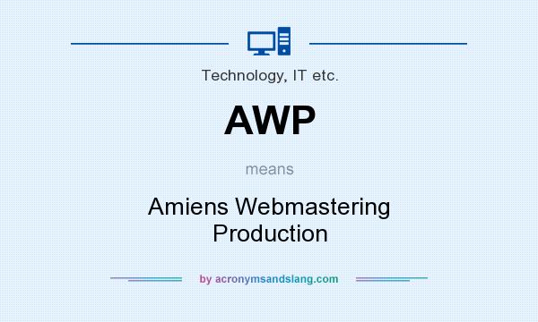 What does AWP mean? It stands for Amiens Webmastering Production