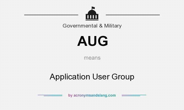 What does AUG mean? It stands for Application User Group