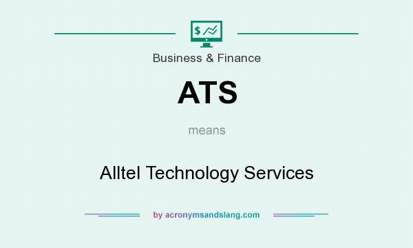 What does ATS mean? It stands for Alltel Technology Services