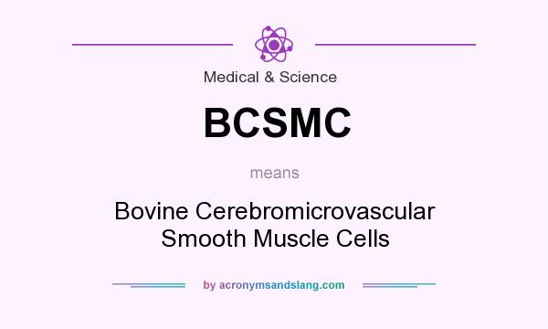 What does BCSMC mean? It stands for Bovine Cerebromicrovascular Smooth Muscle Cells