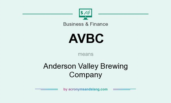 What does AVBC mean? It stands for Anderson Valley Brewing Company