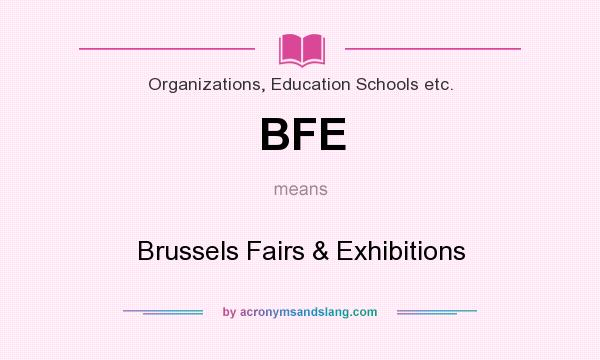 What does BFE mean? It stands for Brussels Fairs & Exhibitions