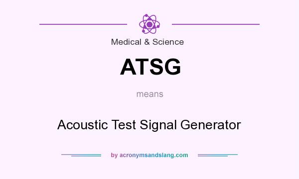 What does ATSG mean? It stands for Acoustic Test Signal Generator