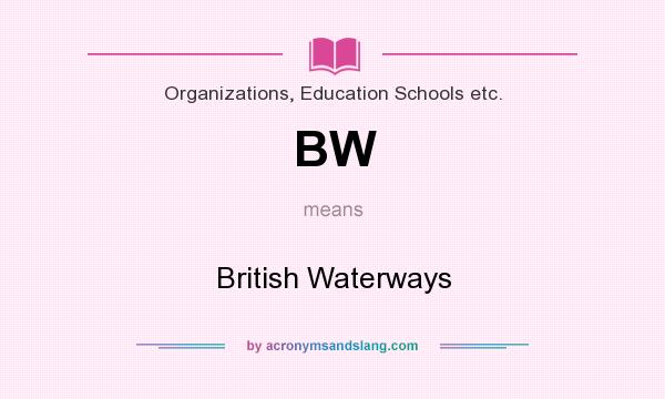 What does BW mean? It stands for British Waterways