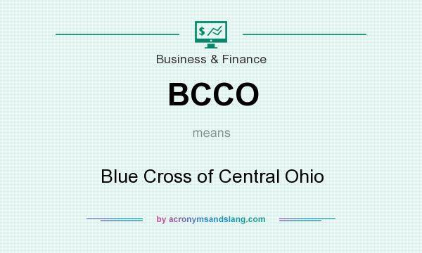What does BCCO mean? It stands for Blue Cross of Central Ohio