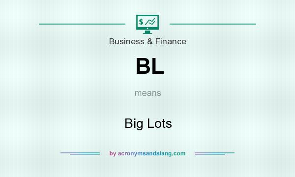 What does BL mean? It stands for Big Lots