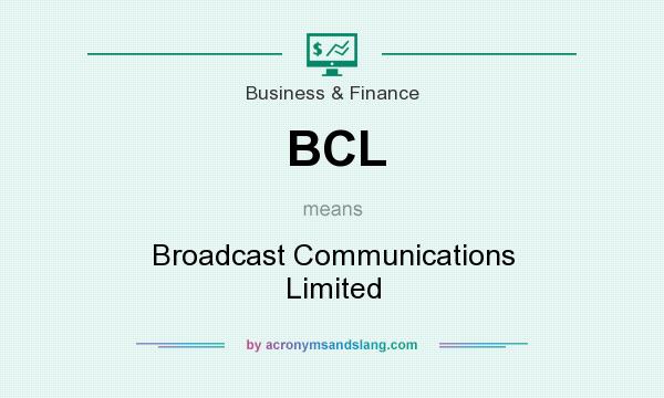 What does BCL mean? It stands for Broadcast Communications Limited