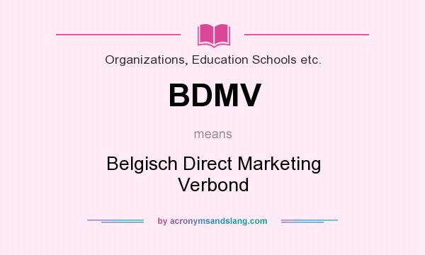 What does BDMV mean? It stands for Belgisch Direct Marketing Verbond