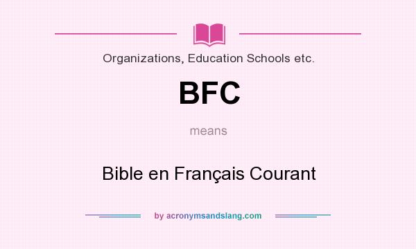 What does BFC mean? It stands for Bible en Français Courant