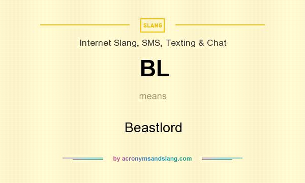 What does BL mean? It stands for Beastlord