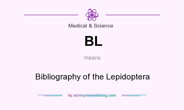 What does BL mean? It stands for Bibliography of the Lepidoptera