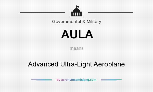 What does AULA mean? It stands for Advanced Ultra-Light Aeroplane