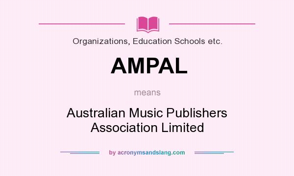 What does AMPAL mean? It stands for Australian Music Publishers Association Limited