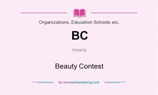 What does BC mean? It stands for Beauty Contest